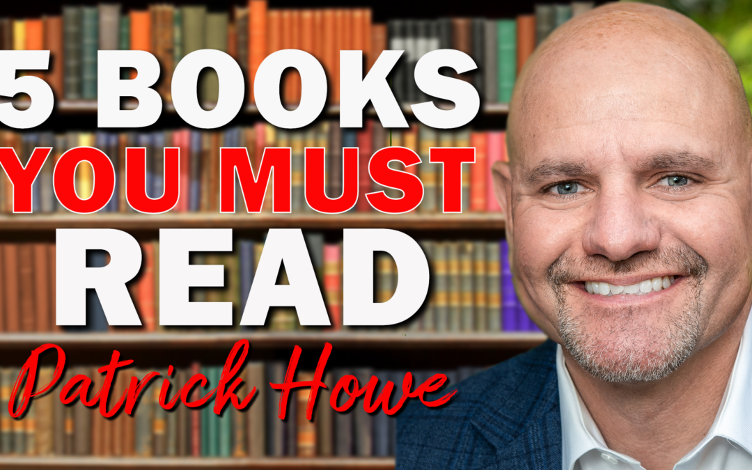 Five Books You Must Read | Guest: Patrick Howe